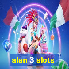 alan 3 slots